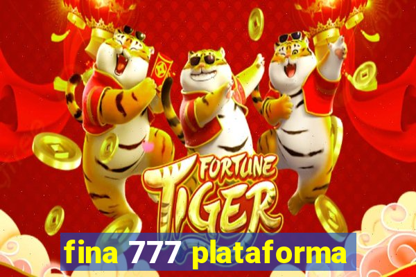 fina 777 plataforma